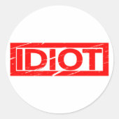 Sticker Rond Timbre Idiot (Devant)