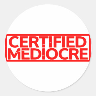 Sticker Rond Timbre médiocre certifié