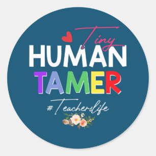 Sticker Rond Tiny Human Tamer Teacher Parent Student