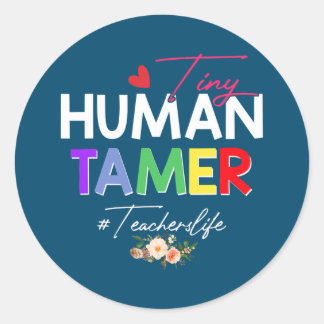 Sticker Rond Tiny Human Tamer Teacher Parent Student