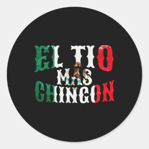Sticker Rond Tio Mas Chingon Mexicain drôle Oncle Espagnol Père