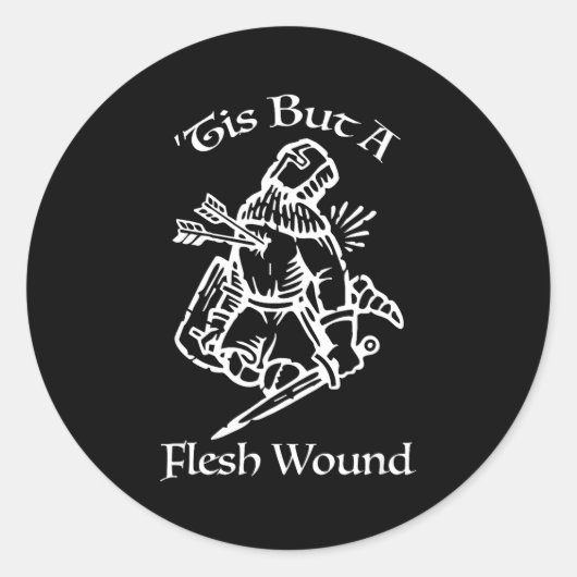 Sticker Rond Tis But A Flesh Wound Funny Medieval Knight  (Devant)