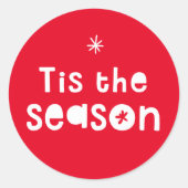 Sticker Rond TIS LA SAISON NOËL audacieux rouge festif (Devant)