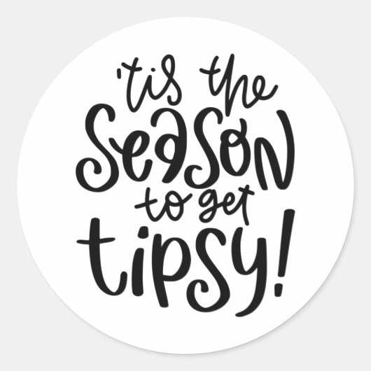 Sticker Rond 'Tis The Season To Get Tipsy (Devant)