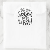 Sticker Rond 'Tis The Season To Get Tipsy (Sac)