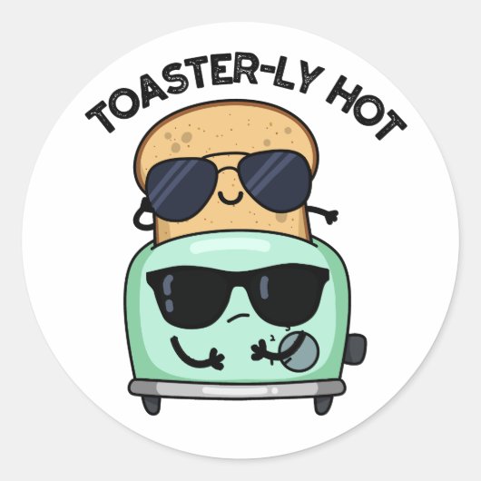 Sticker Rond Toasterly Chaud Blague Toaster Pun (Devant)