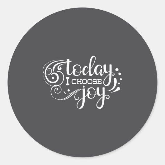 Sticker Rond Today I Choose Joy, Insrational, Motivational, Fam (Devant)