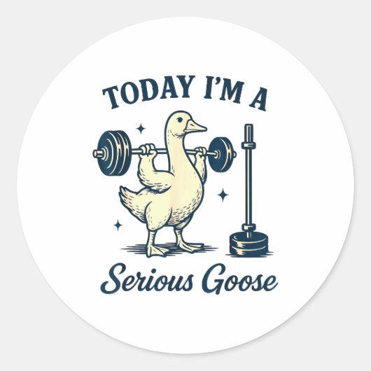 Sticker Rond Today I'm A Serious Goose Funny Lifting Weights Gy (Devant)