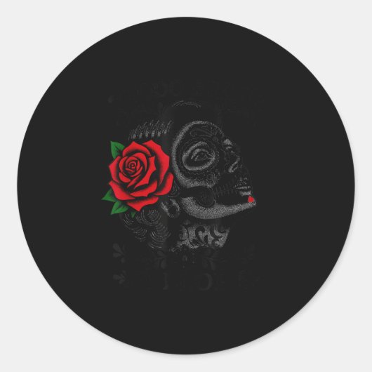 Sticker Rond Todo Bien Ya Lloré Sugar Skull Day Of The Dead (Devant)