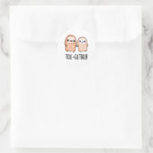 Sticker Rond Toe-gether Funny BIg Toe Pun (Sac)