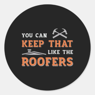 Sticker Rond Toit Vous Pouvez Garder Papa Toits Toits Toits Con