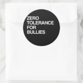 STICKER ROND TOLÉRANCE ZÉRO POUR LES BULLES (Sac)