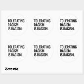 Sticker Rond Tolérer le racisme est du racisme (Feuille)