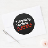 Sticker Rond Tolérer le racisme est racisme classique collant r (Enveloppe)