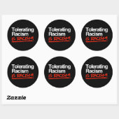 Sticker Rond Tolérer le racisme est racisme classique collant r (Feuille)