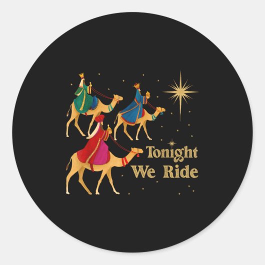 Sticker Rond Tonight We Ride Christmas 3 Wise Men Christian Chr (Devant)