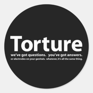 Sticker Rond Torture - nous avons des questions, vous avez des 