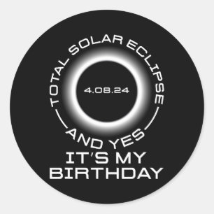Sticker Rond Total Éclipse Solaire Et Oui C#39 ; s Mon Annivers