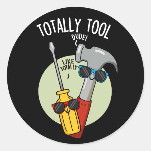 Sticker Rond Totalement Outil Funny Handyman Pun Dark BG (Devant)