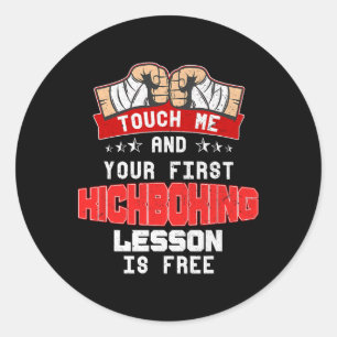 Sticker Rond Touchez-Moi Et Votre Première Leçon De Kickboxing
