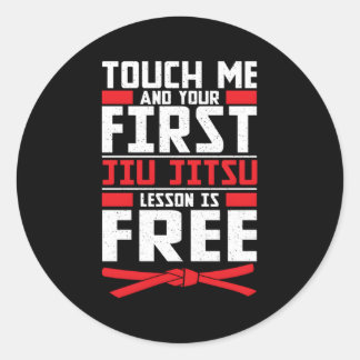 Sticker Rond Touchez-moi Premier Jiu Jitsu Leçon Est Libre Brés