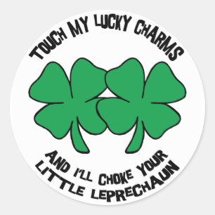Sticker Rond Touchez My Lucky Charms - Je Choke Your..