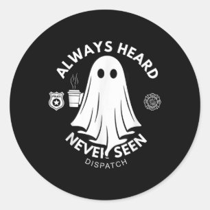 Sticker Rond Toujours entendu Jamais vu Dispatch Special 911 Di