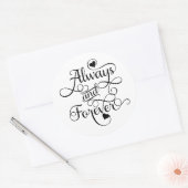 Sticker Rond Toujours et pour toujours, Mariage ou Saint Valent (Enveloppe)