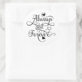 Sticker Rond Toujours et pour toujours, Mariage ou Saint Valent (Sac)