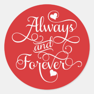 Sticker Rond Toujours et pour toujours, Mariage ou Saint Valent