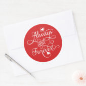 Sticker Rond Toujours et pour toujours, Mariage ou Saint Valent (Enveloppe)