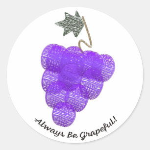 Sticker Rond Toujours être des raisins