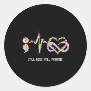 Sticker Rond Toujours Ici Lutter Contre La Prévention Du Suicid
