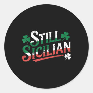 Sticker Rond Toujours Sicilien Avec Shamrock Italien Saint Patr