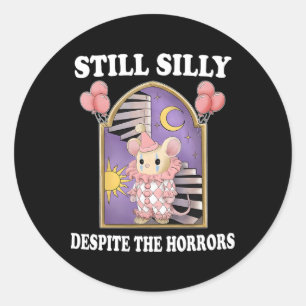 Sticker Rond Toujours Silencieux Malgré Les Horreurs