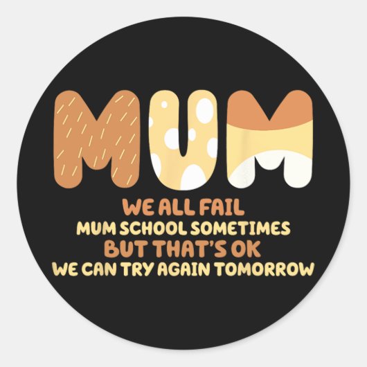 Sticker Rond Tous Fail Mum School Maman Cadeaux Mère Day Maman  (Devant)