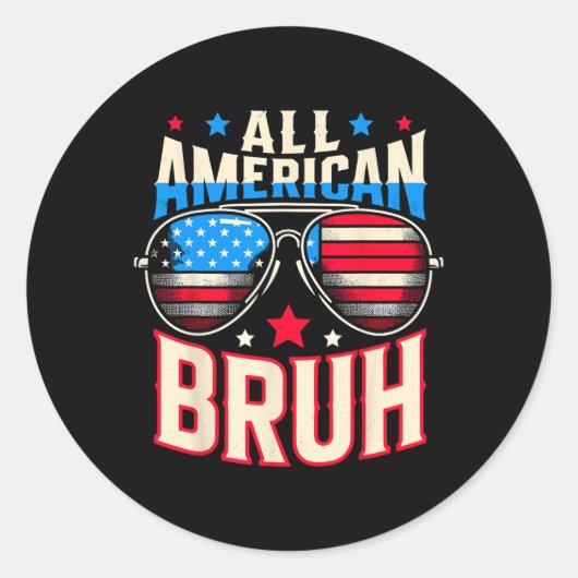 Sticker Rond Tous les américains Bruh 4 juillet frère (Devant)