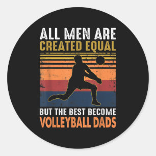 Sticker Rond Tous les hommes sont créés égaux Volleyball papa V