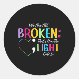 Sticker Rond Tous Les Semicolons De Lumière Cassés Luttent Cont