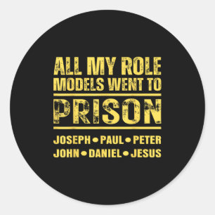 Sticker Rond Tous mes modèles sont allés en prison