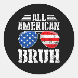 Sticker Rond Tout Américain Bruh Joyeux 4 Juillet Garçons Patri