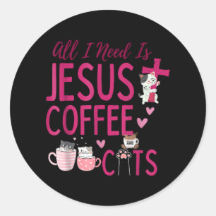 Sticker Rond Tout ce dont j'ai besoin, c'est Jésus, Café et Cha