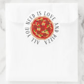 Sticker Rond Tout ce dont vous avez besoin est l'amour et des a (Sac)