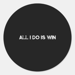 Sticker Rond Tout Ce Que Je Fais Est Gagner Motivationnel Gym S