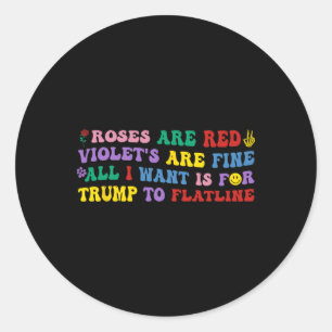 Sticker Rond Tout ce que je veux, c'est que Trump soit à l'état