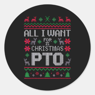 Sticker Rond Tout ce que je veux pour Noël, c'est des congés pa