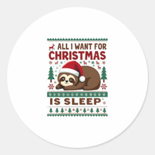 Sticker Rond Tout Ce Que Je Veux Pour Noël Est Le Sommeil - Drô