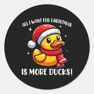 Sticker Rond Tout Ce Que Je Veux Pour Noël Est Plus De Canards 