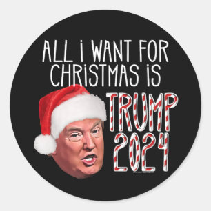 Sticker Rond Tout ce que je veux pour Noël est Trump 2024