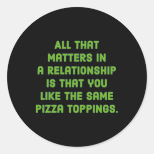 Sticker Rond Tout Ce Qui Est Dans Une Relation Est Que Vous Aim